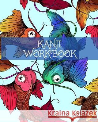 Kanji Workbook Kanji Squad 9781698179322 Independently Published - książka