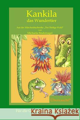 Kankila das Wundertier Saurer, Johannes 9781546571476 Createspace Independent Publishing Platform - książka