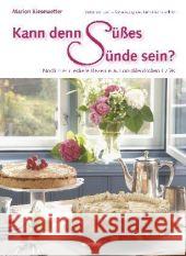 Kann denn Süßes Sünde sein? : Noch mehr leckere Rezepte aus norddeutschen Cafés Kiesewetter, Marion Kellner, Hans D. Sonnenberg, Ursula 9783804212718 Boyens Buchverlag - książka