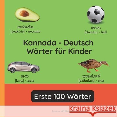 Kannada - Deutsch Wörter für Kinder - Erste 100 Wörter: Kannada Lernen für Kinder und Anfänger - Zweisprachiges Bilderbuch auf Kannada mit deutschen Ü Mandanna, Rashmika, Williams, Laura R. 9798277974605 Independently Published - książka