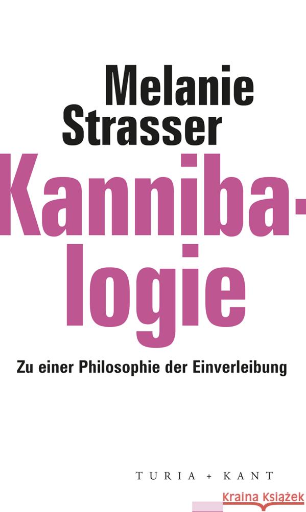 Kannibalogie Strasser, Melanie 9783851329834 Turia & Kant - książka
