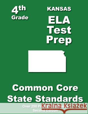 Kansas 4th Grade ELA Test Prep: Common Core Learning Standards Treasures, Teachers' 9781484116609 Createspace - książka