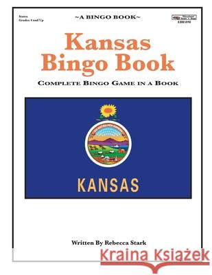 Kansas Bingo Book: Complete Bingo Game In A Book Sark, Rebecca 9780873865098 January Productions, Incorporated - książka