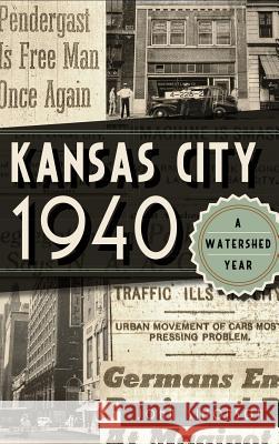 Kansas City 1940: A Watershed Year John Simonson 9781540209481 History Press Library Editions - książka