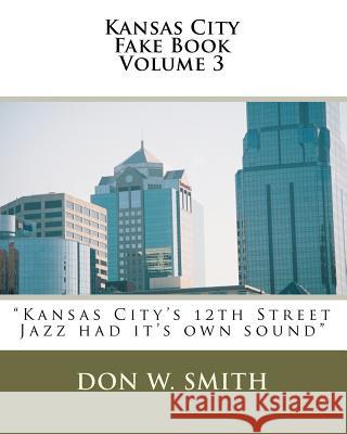 Kansas City Fake Book Volume 3: Kansas City's 