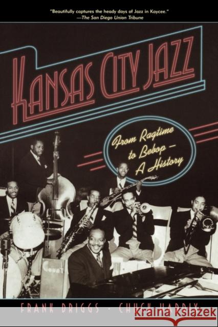 Kansas City Jazz: From Ragtime to Bebop--A History Driggs, Frank 9780195307122 Oxford University Press - książka