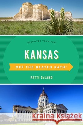Kansas Off the Beaten Path(R): Discover Your Fun, Tenth Edition Delano, Patti 9781493044207 Globe Pequot Press - książka