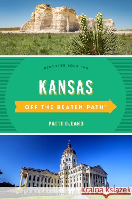 Kansas Off the Beaten Path(R): Discover Your Fun, Tenth Edition Delano, Patti 9781493044207 Globe Pequot Press - książka