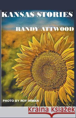 Kansas Stories Randy Attwood 9781386386100 Randy Attwood - książka