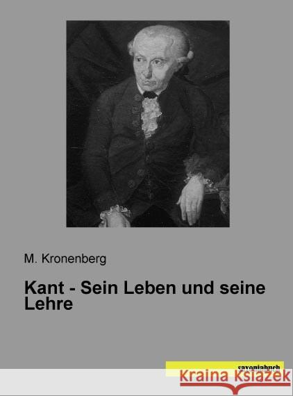 Kant - Sein Leben und seine Lehre Kronenberg, M. 9783957701701 Saxoniabuch.de - książka