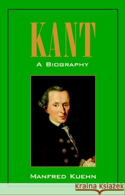 Kant: A Biography Manfred Kuehn 9780521497046 Cambridge University Press - książka