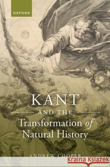 Kant and the Transformation of Natural History Dr Andrew (Assistant Professor of Philosophy, Assistant Professor of Philosophy, University of Warwick) Cooper 9780192869784 Oxford University Press - książka