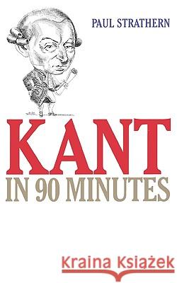 Kant in 90 Minutes Paul Strathern 9781566631235 Ivan R. Dee Publisher - książka