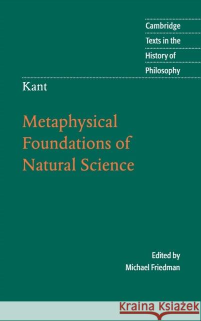 Kant: Metaphysical Foundations of Natural Science Immanuel Kant Michael Friedman Michael Friedman 9780521836166 Cambridge University Press - książka