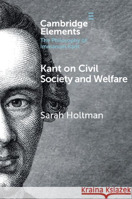 Kant on Civil Society and Welfare Sarah Holtman 9781108438742 Cambridge University Press - książka