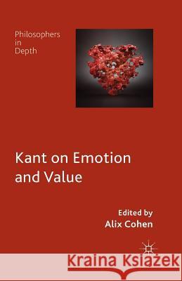 Kant on Emotion and Value A. Cohen   9781349446766 Palgrave Macmillan - książka