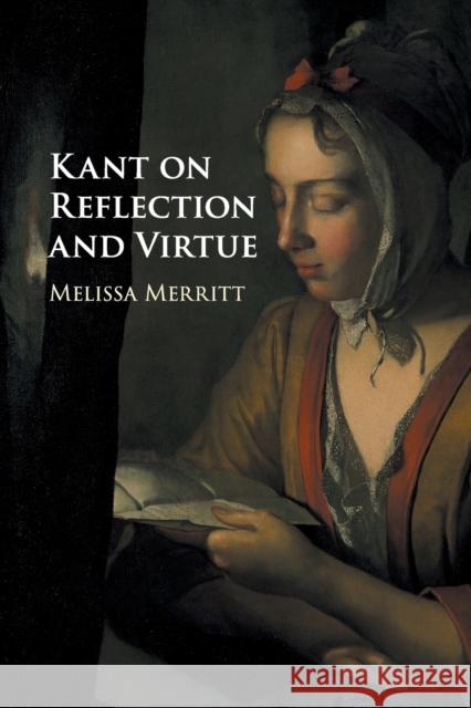 Kant on Reflection and Virtue Melissa Merritt 9781108440868 Cambridge University Press - książka