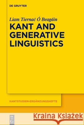 Kant's Place: Creativity, Imagination and Logic in Generative Linguistics Liam Tiernaċ ?. Beag?in 9783119146920 de Gruyter - książka