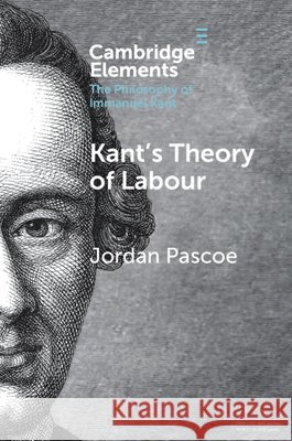 Kant's Theory of Labour Jordan (Manhattan College) Pascoe 9781009165747 Cambridge University Press - książka