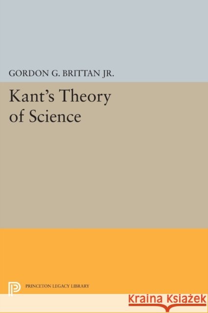 Kant's Theory of Science Gordon G. Britta 9780691613130 Princeton University Press - książka