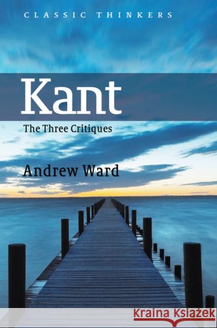 Kant: The Three Critiques Ward, Andrew 9780745626208 Polity Press - książka