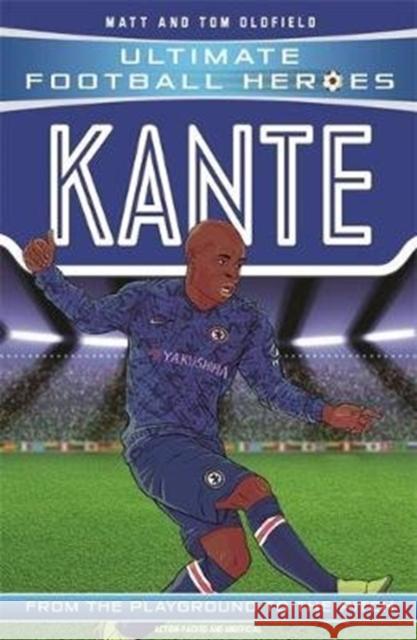 Kante (Ultimate Football Heroes - the No. 1 football series): Collect them all! MATT OLDFIELD 9781789462302 John Blake Publishing Ltd - książka