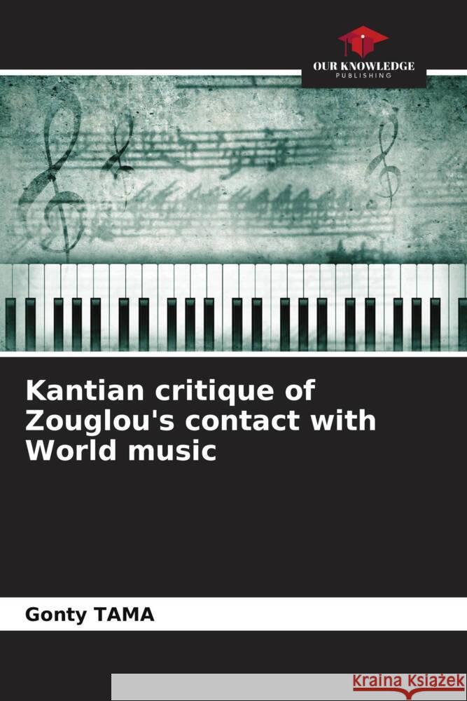 Kantian critique of Zouglou's contact with World music TAMA, Gonty 9786206488965 Our Knowledge Publishing - książka