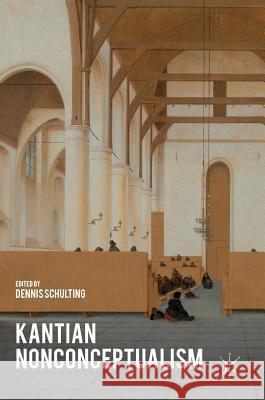 Kantian Nonconceptualism Dennis Schulting 9781137535160 Palgrave MacMillan - książka