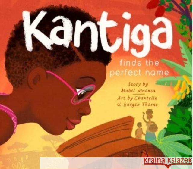 Kantiga Finds the Perfect Name (English) Mabel Mnensa   9781431428687 Jacana Media - książka