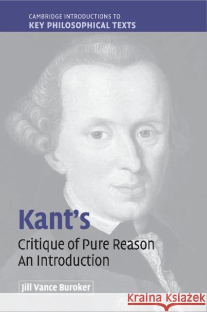 Kant's 'Critique of Pure Reason': An Introduction Buroker, Jill Vance 9780521853156 CAMBRIDGE UNIVERSITY PRESS - książka