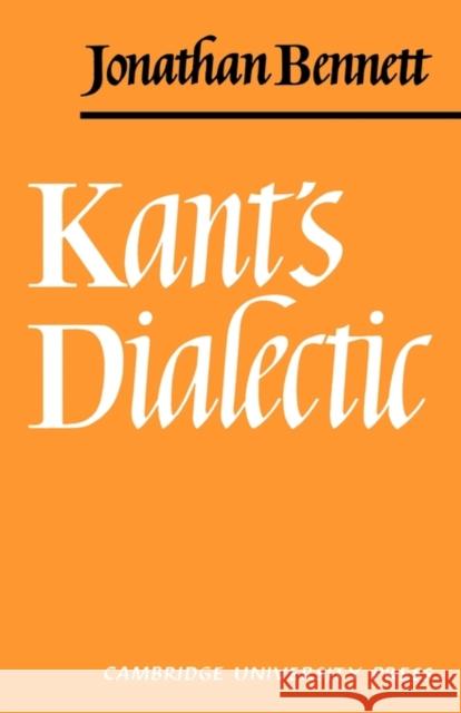 Kants Dialectic Jonathan Francis Bennett Jonathan Bennett 9780521098496 Cambridge University Press - książka