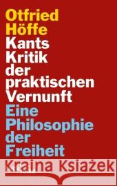 Kants Kritik der praktischen Vernunft : Eine Philosophie der Freiheit Höffe, Otfried 9783406639340 Beck - książka