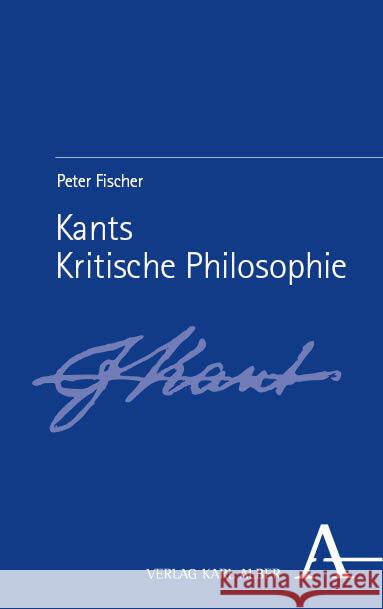 Kants Kritische Philosophie Fischer, Peter 9783495992395 Alber - książka