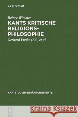 Kants kritische Religionsphilosophie Reiner Wimmer Gerhard Funke Rudolf Malter 9783110116816 Walter de Gruyter - książka