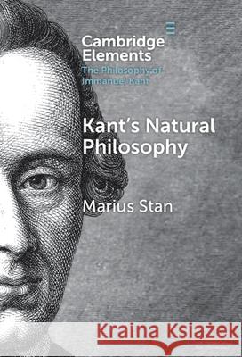 Kant’s Natural Philosophy Marius (Boston College, Massachusetts) Stan 9781009618380 Cambridge University Press - książka