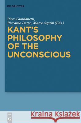 Kant's Philosophy of the Unconscious Piero Giordanetti Riccardo Pozzo Marco Sgarbi 9783110204032 Walter de Gruyter - książka