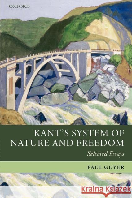 Kant's System of Nature and Freedom: Selected Essays Guyer, Paul 9780199273478 Clarendon Press - książka