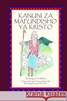 Kanuni Za Mafundisho Ya Kristo Tim Sullivan 9781304709639 Lulu.com - książka