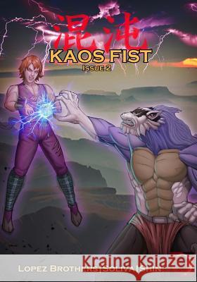 Kaos Fist Issue 2 Fernando Lopez Angel Lopez 9781547229550 Createspace Independent Publishing Platform - książka