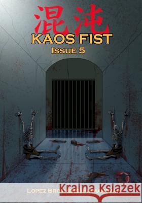 Kaos Fist: Issue 5 Fernando Lopez Angel Lopez Fauzy Zulvikar Firmansyah 9781726247429 Createspace Independent Publishing Platform - książka