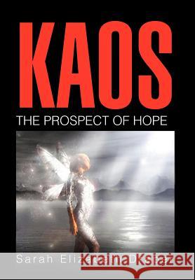 Kaos: The Prospect of Hope Draper, Sarah Elizabeth 9781477108734 Xlibris Corporation - książka