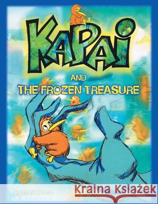 Kapai and the Frozen Treasure Uncle Anzac 9781503509832 Xlibris - książka