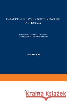 Kapauku -- Malayan -- Dutch -- English Dictionary Doble, Marione 9789401521819 Springer - książka