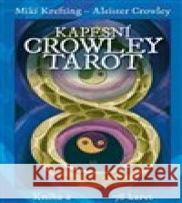 Kapesní Crowley Tarot Miki Krefting 9788073705350 Synergie - książka