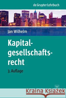 Kapitalgesellschaftsrecht Jan Wilhelm 9783899494617 Walter de Gruyter - książka