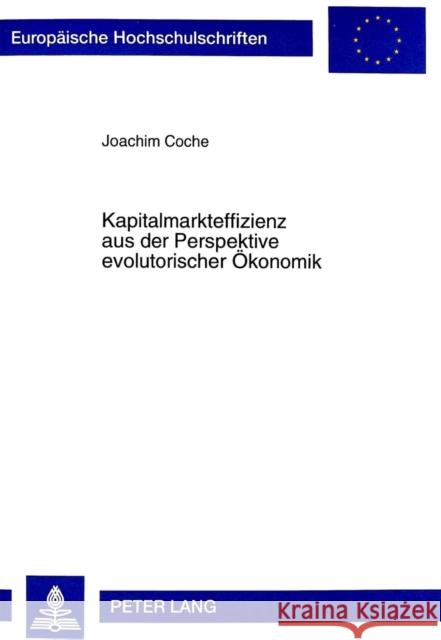 Kapitalmarkteffizienz Aus Der Perspektive Evolutorischer Oekonomik Coche, Joachim 9783631354865 Peter Lang Gmbh, Internationaler Verlag Der W - książka