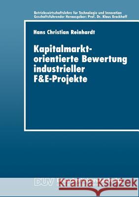 Kapitalmarktorientierte Bewertung Industrieller F&e-Projekte Hans Christi Reinhardt 9783824403493 Deutscher Universitatsverlag - książka