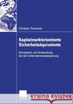 Kapitalmarktorientierte Sicherheitsäquivalente: Konzeption Und Anwendung Bei Der Unternehmensbewertung Richter, Prof Dr Frank 9783835001664 Deutscher Universitatsverlag - książka