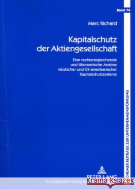 Kapitalschutz Der Aktiengesellschaft: Eine Rechtsvergleichende Und Oekonomische Analyse Deutscher Und Us-Amerikanischer Kapitalschutzsysteme Rese, Mario 9783631560662 Lang, Peter, Gmbh, Internationaler Verlag Der - książka