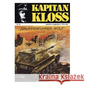 Kapitan Kloss Nr 19. Gruppenführer Wolf ZBYCH ANDRZEJ, WIŚNIEWSKI MIECZYSŁAW 9788328719866 MUZA - książka